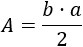 fórmula del área de un triángulo: base por altura dividido entre 2