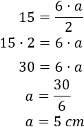 sustituimos en la fórmula del área la base (6cm) y el área (15cm^2) para calcular el lado a = 5cm